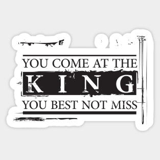 "You Come at the King, You Best Not Miss" - The Wire (Dark) Sticker